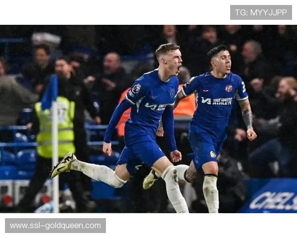 帕尔默创英超历史，单赛季三次上半场帽子戏法